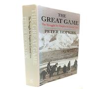 The Great Game: The Struggle for Empire in Central Asia