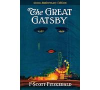 The Great Gatsby 100th Anniversary Edition (The Original 1925 Classic) - SCOTT FITZGERALD-F - Clydesdale - ebook (ePub) - Livre