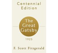 The Great Gatsby: Centennial Edition