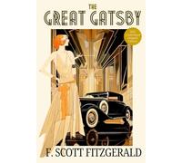 The Great Gatsby - Collectible: F. Scott Fitzgerald ‘s Jazz Age American Classic of Wealth, Ambition & the American Dream - Original 1925 Edition HARDCOVER
