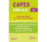 CAPES Anglais 2026 - Bac + 3 - "The Great Gatsby" de Francis Scott Fitzgerald (1925) et la société des années 1920 aux États-Unis, de la mise en œuvre ... Prohibition Act au krach boursier de 1929