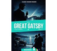 The Great Gatsby: English Graded Reader - Level 1 (A1) - Beginner - Adults - ESL Self-Study