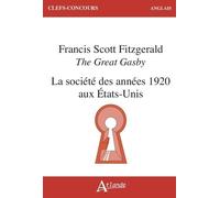 The Great Gatsby, Francis Scott Fitzgerald ; La société des années 1920 aux États-Unis.