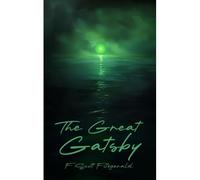 The Great Gatsby: New Modern Art Cover (Untouched Classics Edition)