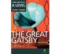 The Great Gatsby: York Notes For A-Level 2015 (York Notes Advanced) (Paperback) Julian Cowley, (Auteur)