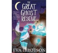 The Great Ghost Rescue (Paperback) Eva Ibbotson, (Auteur)