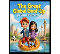 The Great Global Goof-Up