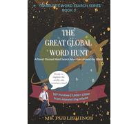 The Great Global Word Search Puzzle Book: Travel-Themed Word Search with Easy to Read Print about Exploring, Places, Cities and Landmarks | 6x9 ... … Gift for Vacations, Holidays and Free Times