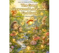 The Great Glowwood Look-and-Find Book: Search, Count, Discover and Colour with Milo