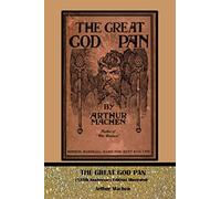 The Great God Pan: (125Th Anniversary Edition) Illustrated