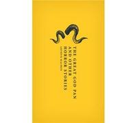 The Great God Pan and Other Horror Stories by Arthur Machen Arthur Machen, Aaron Associate Professor Worth, Boston University Rhetoric (Auteur)