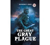 The Great Gray Plague
