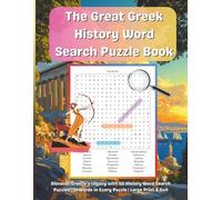 The Great Greek History Word Search Puzzle Book: Discover Greece’s Past with 55 History Word Search Puzzles │ 21 Words per Puzzle │ Large Print 8.5x11