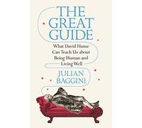 Le Grand Guide – Ce que David Hume nous enseigne sur l'être humain et le bien-vivre