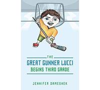 The Great Gunner Lucci Begins Third Grade