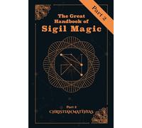 The Great handbook of Sigil Magic: Part 2