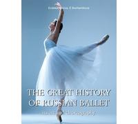 The Great History Of Russian Ballet