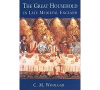 The Great Household in Late Medieval England