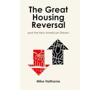 The Great Housing Reversal and the New American Dream