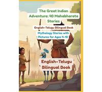 The Great Indian Adventure: 40 Mahabharata Stories | English-Telugu Bilingual Book | Mythology Stories with Pictures for Ages 4-10