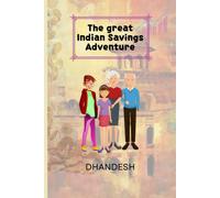 The Great Indian Savings Adventure: From Rags To Riches: A Tale Of Financial Resilience