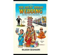 The Great Indian Wedding: And other satirical short stories