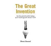 The Great Invention: The Story Of Gdp And The Making And Unmaking Of The Modern World