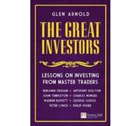 The Great Investors: Lessons on Investing from Master Traders Glen Arnold Glen Arnold (Auteur)
