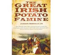 The Great Irish Potato Famine James S. Donnelly (Auteur)