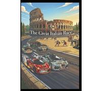 The Great Italian Race: An Educational Travel Adventure For Kids