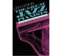 The Great Jazz Pianists Len Lyons, Veryl Oakland (Auteur)
