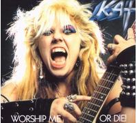 The Great Kat - Worship Me Or Die [Import]
