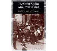 The Great Kosher Meat War of 1902 by Scott D. Seligman Scott D. Seligman (Auteur)