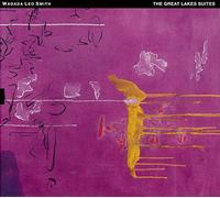 Wadada Leo Smith – The Great Lakes Suites – CD audio