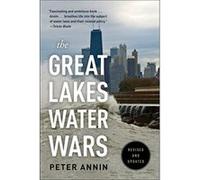 The Great Lakes Water Wars - [Livre en VO] Peter Annin (Auteur)