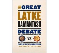 The Great Latke-Hamantash Debate