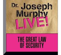 The Great Law Security: Dr. Joseph Murphy Live!