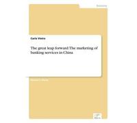 The Great Leap Forward: The Marketing Of Banking Services In China