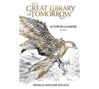 The Great Library of Tomorrow - Rosalia Aguilar Solace - Actusf - broché - Roman