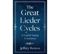 The Great Lieder Cycles In English Singing Translations