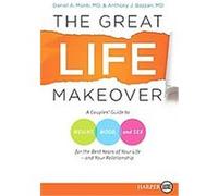The Great Life Makeover Anthony J. Bazzan, Carol Colman, Daniel Monti (Auteur)