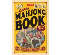 The Great Mahjong Book: History, Lore, and Play