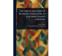 The Great Masters of Russian Literature in the Nineteenth Century