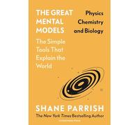The Great Mental Models: Physics, Chemistry and Biology