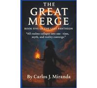THE GREAT MERGE: “All realms collapse into one - time, myth, and reality converge.”