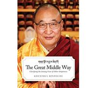 The Great Middle Way: Clarifying the Jonang View of Other-Emptiness