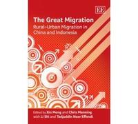The Great Migration: Rural-Urban Migration in China and Indonesia - [Livre en VO] Xin Meng, Chris Manning, Shi Li, Tadjuddin Noer Effendi (Auteur)