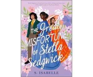 The Great Misfortune of Stella Sedgwick: A Compelling YA Historical Romance of Inheritance and Scandal in Victorian London