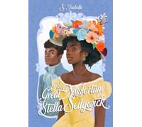 The Great Misfortune of Stella Sedgwick - Roman Ado - Romance victorienne - Héritage