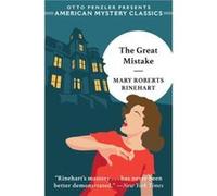 The Great Mistake by Mary Roberts Rinehart Mary Roberts Rinehart (Auteur)